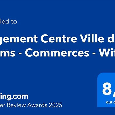 Logement Centre Ville De Reims - Commerces - Wifi Eksteriør bilde